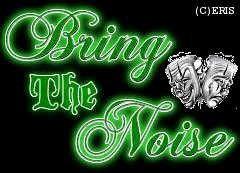 BRING THE NOISE